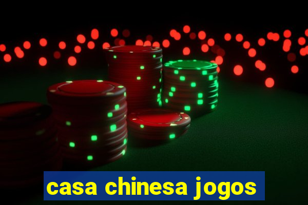 casa chinesa jogos